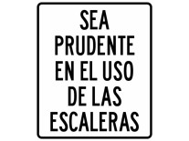 CARTEL SEA PRUDENTE EN EL USO DE LA ESCALERA - BM